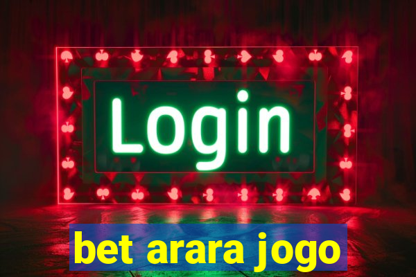 bet arara jogo